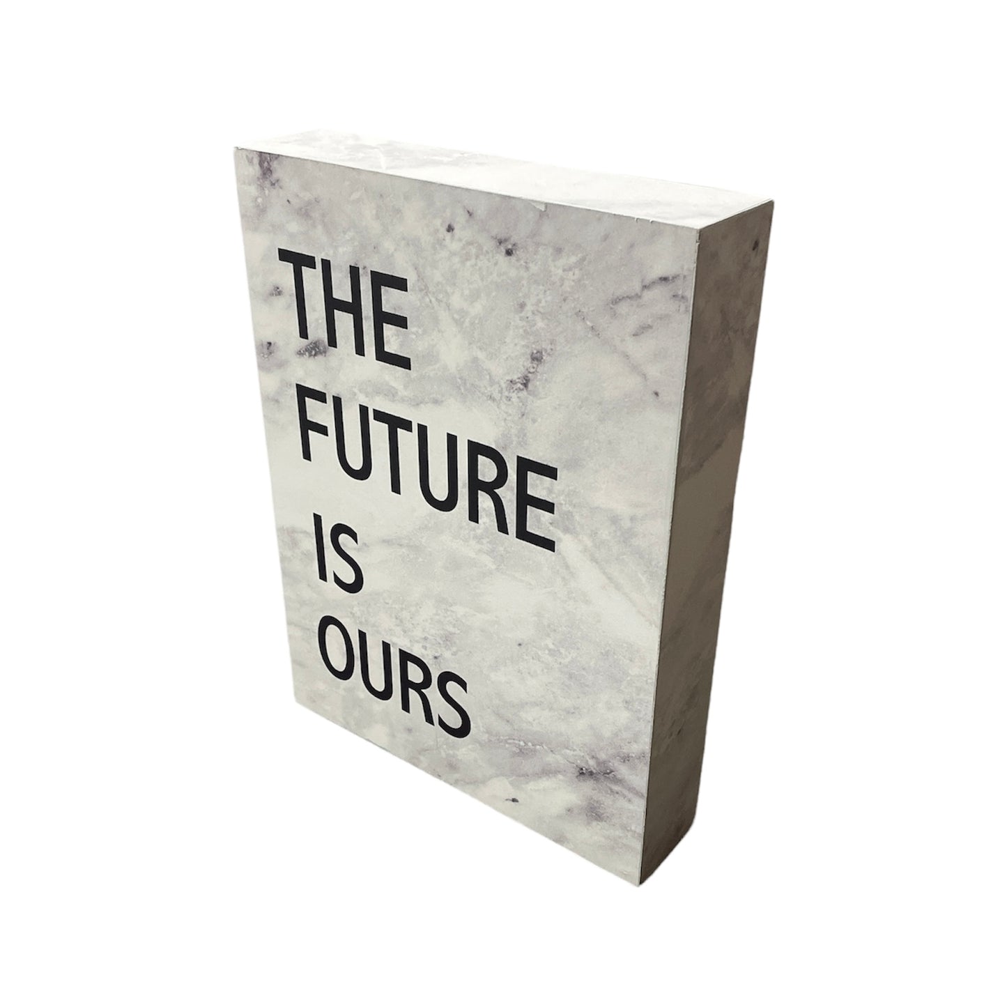 The Future Is Ours Box Sign